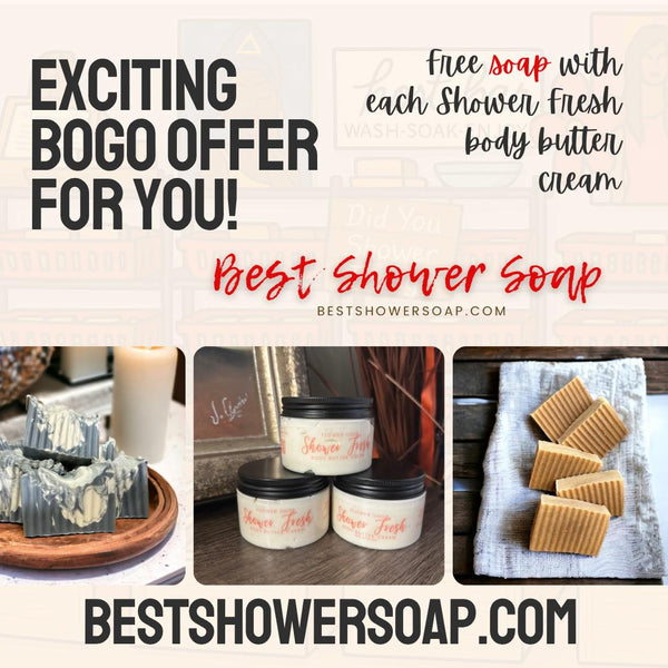 $5 Friday Or Free Soap Friday with Body Butter Cream Purchase