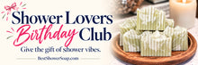 Load image into Gallery viewer, Birthday Club: Three (3) Month Shower Lovers Club