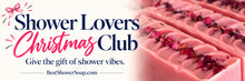 Load image into Gallery viewer, Christmas Club for Shower Lovers